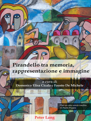 cover image of Pirandello tra memoria, rappresentazione e immagine